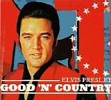 Elvis Presley - Good 'n' Country
