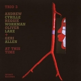Trio 3 - At This Time by Trio 3 With Geri Allen [Music CD]