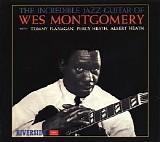 Wes Montgomery - The incredible Jazz guitar of Wes Montgomery