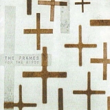 Frames, The - For The Birds