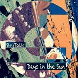 Skytalk - Days In The Sun