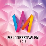 Eurovision - Melodifestivalen 2016