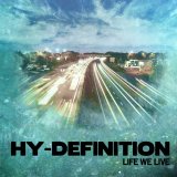 Hy-Definition - Life We Live