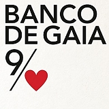 Banco De Gaia - The 9th Of Nine Hearts