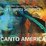 La Orquestra Sinfonietta - Canto America