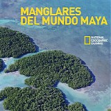 Santi Vega - Los Manglares del Mundo Maya