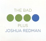 Joshua Redman - The Bad Plus Joshua Redman