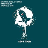 Lotus - Live at Mr. Small's Theater, Pittsburgh PA 01-23-04