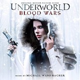 Michael Wandmacher - Underworld: Blood Wars