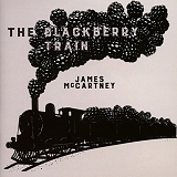McCartney, James - The Blackberry Train