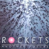 Rockets - Another Future