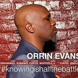 Orrin Evans - #knowingishalfthebattle