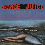 Orange Juice - The Very Best of