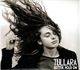 Tullara - Better Hold On