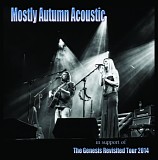 Mostly Autumn - Mostly Autumn Acoustic: The Genesis Revisited Tour 2014