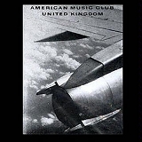 American Music Club - United Kingdom