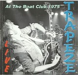 Trapeze - Live At The Boat Club
