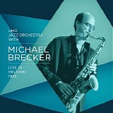 UMO Jazz Orchestra with Michael Brecker - Live in Helsinki 1995