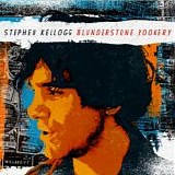 Stephen Kellogg - Blunderstone Rookery