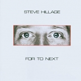 Hillage, Steve - For To Next / And Not Or