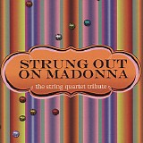 Vitamin String Quartet - Strung Out On Madonna (The String Quartet Tribute)
