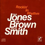 Hank Jones, Ray Brown, Jimmie Smith - Rockin' In Rhythm
