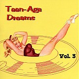 Various artists - Teen-Age Dreams: Volume 3