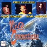 Phil Collins, Gary Moore & Rod Argent - Wild Connections