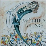 Monika Bring - Monika Bring