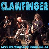 Clawfinger - Live In Moscow 2006-05-13