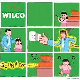 Wilco - Wilco Schmilco