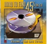 Various artists - Hard To Find 45's On CD: Volume 4 The Late Fifties