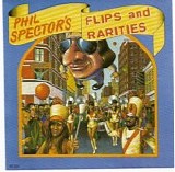 Various artists - Phil Spector's Flips And Rarities