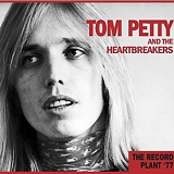 Petty, Tom And The Heartbreakers - Record Plant '77