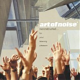 Art Of Noise - Reconstructed... For Your Listening Pleasure