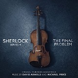 David Arnold & Michael Price - Sherlock (Series 4): The Final Problem