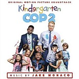 Jake Monaco - Kindergarten Cop 2