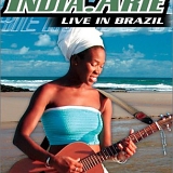India.Arie - Live In Brazil