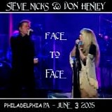 Stevie Nicks & Don Henley - Face To Face (Wachovia Center Philadelphia Jun 3 2005)