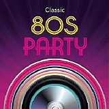 Various artists - Classic 80s Party