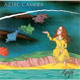 Aztec Camera - Knife (Expanded edition)