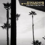 Ryan Adams & The Cardinals - Follow The Lights