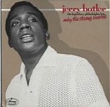 Jerry Butler - Only The Strong Survive - The Legendary Philadelphia Hits