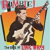 Link Wray - Rumble! The Best Of Link Wray