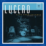 Lucero - Live From Atlanta [2 CD]