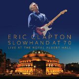 Eric Clapton - Slowhand at 70 - Live at The Royal Albert Hall[2 CD/Blu-Ray Combo]