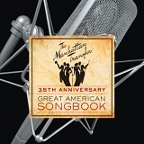 Manhattan Transfer, The - 35th Anniversary Great American Songbook