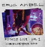 Eric Ambel - Roscoe Live: Vol. 1 - Live @ Livestock 2016