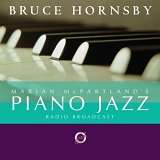 Bruce Hornsby with Marian McPartland - Piano Jazz Radio Broadcast