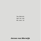 Jeroen van Merwijk - Van Merwijk Legt Het Nog Ã‰Ã©n Keer Uit